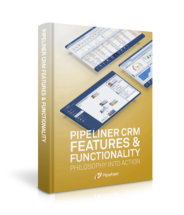 Pipeliner CRM Features and Functionality: Philosophy into Action